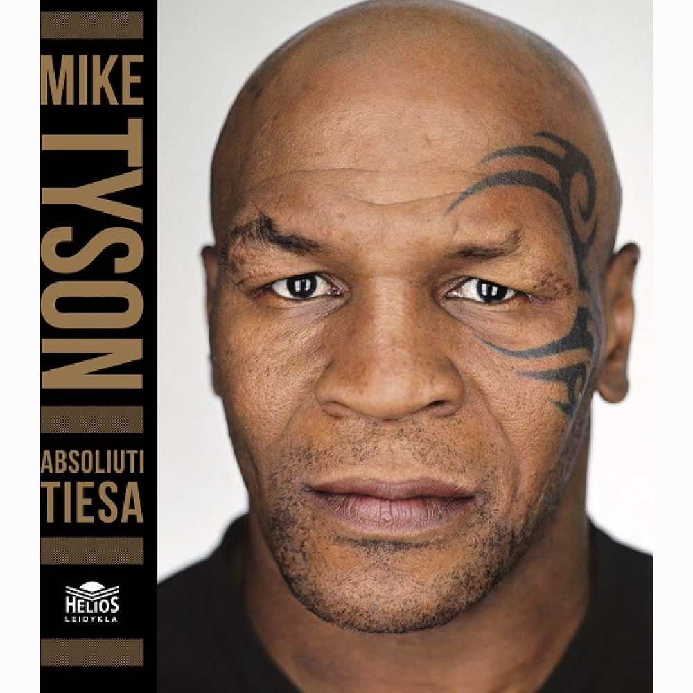 Mike Tyson. Absoliuti tiesa