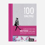 100 dalykų, kuriuos kiekviena moteris turėtų bent kartą būti padariusi