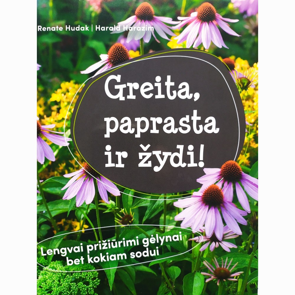 Greita, paprasta ir žydi
