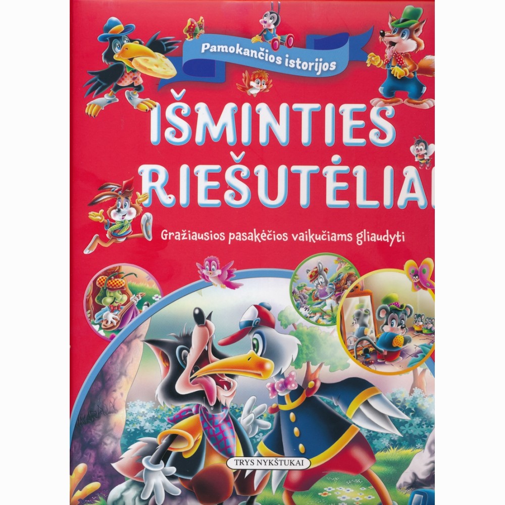 Išminties riešutėliai. Gražiausios pasakėčios vaikučiams gliaudyti