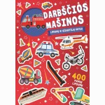 Darbščios mašinos. Lipdukų ir užduotėlių knyga