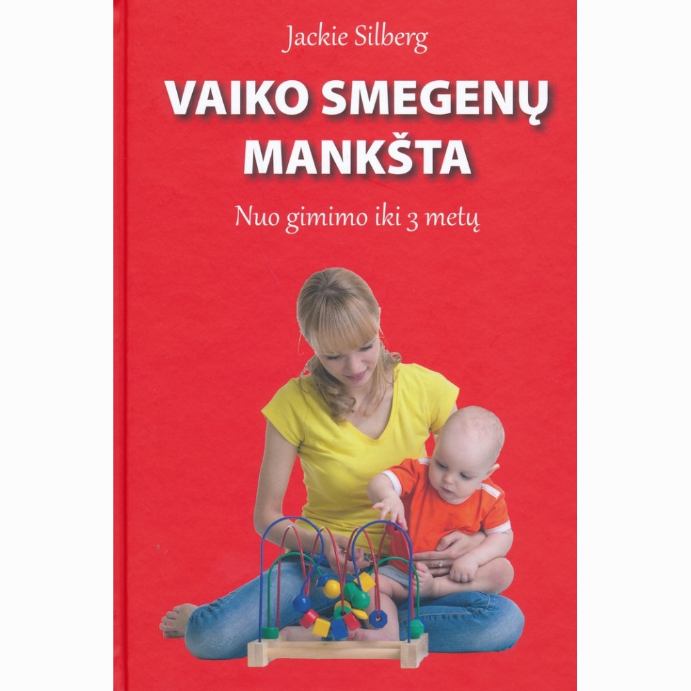 Vaiko smegenų mankšta. Nuo gimimo iki 3 metų