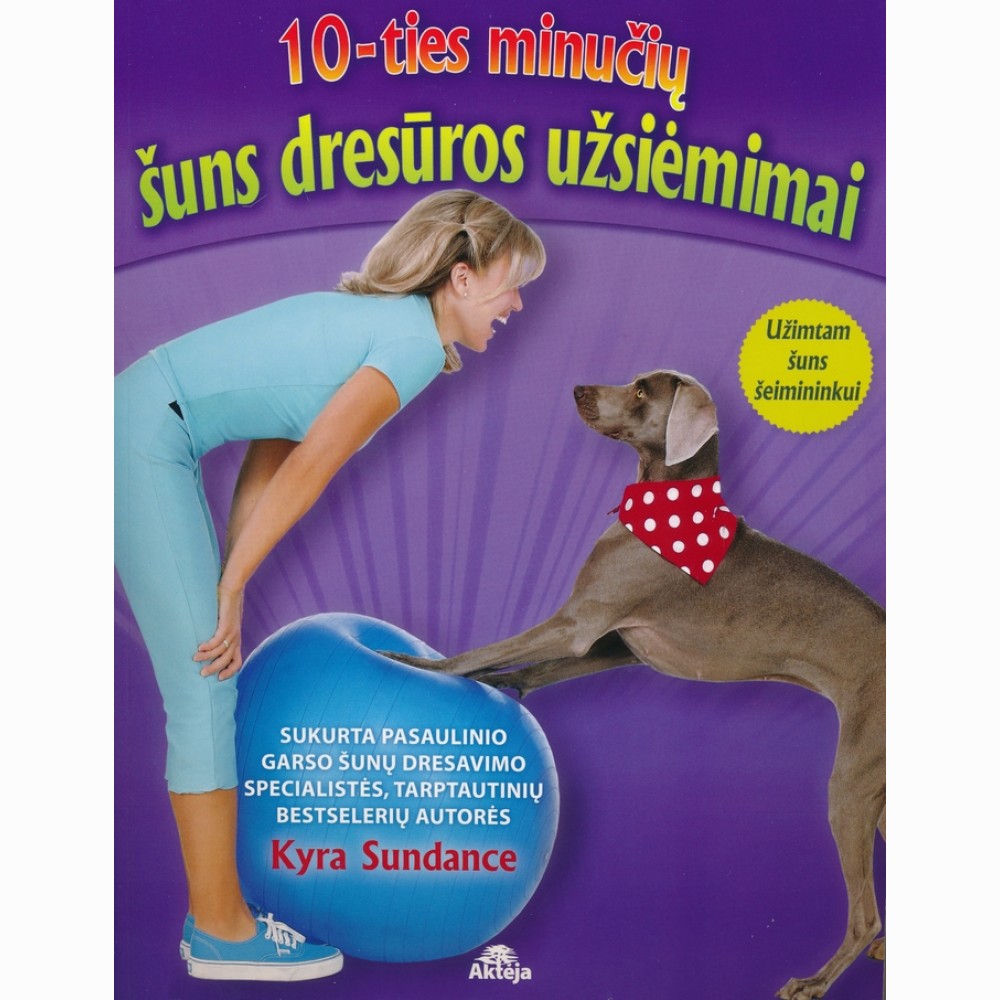10 - ties minučių šuns dresūros užsiėmimai