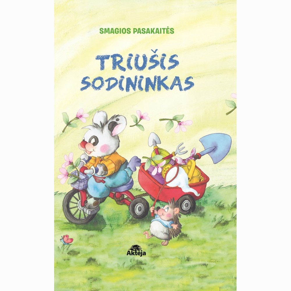 Smagios pasakaitės. Triušis sodininkas