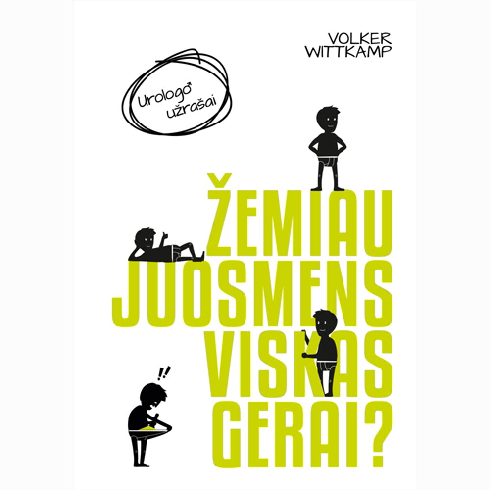 Žemiau juosmens viskas gerai? Urologo užrašai
