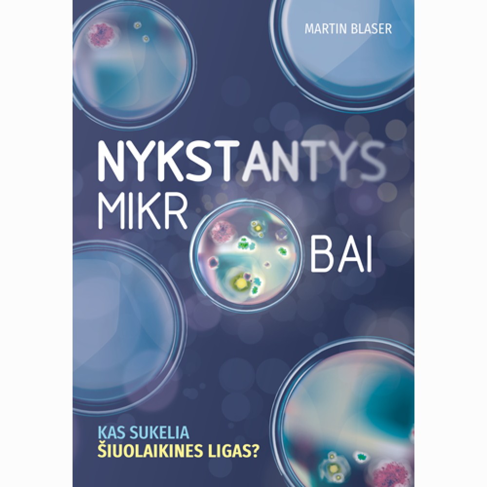 Nykstantys mikrobai. Kas sukelia šiuolaikines ligas?