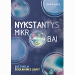 Nykstantys mikrobai. Kas sukelia šiuolaikines ligas?