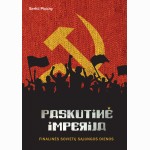 Paskutinė imperija. Finalinės Sovietų Sąjungos dienos