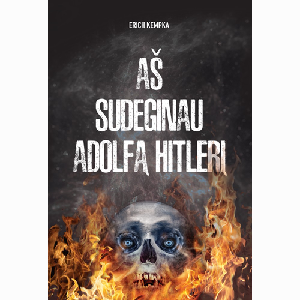 Aš sudeginau Adolfą Hitlerį