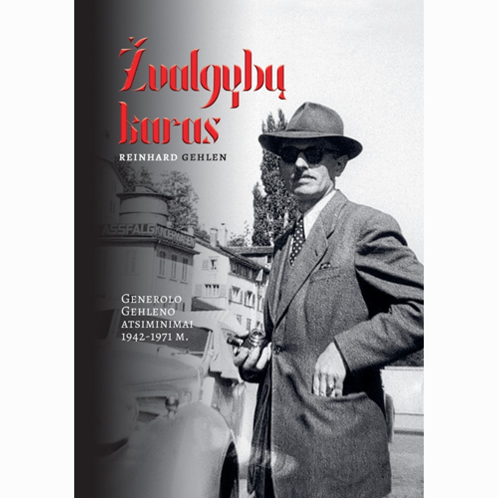 Žvalgybų karas. Generolo Gehleno atsiminimai 1942-1971 m.