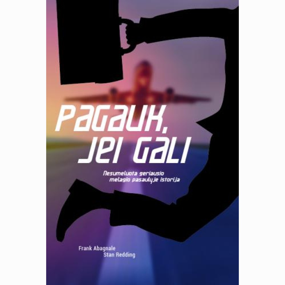 Pagauk, jei gali. Nesumeluota geriausio melagio pasaulyje istorija