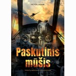 Paskutinis mūšis.Vokiečių naikintuvų aso atsiminimai