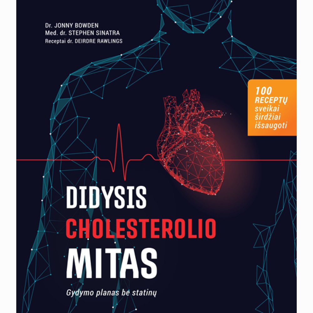 Didysis cholesterolio mitas. Gydymo planas be statinų