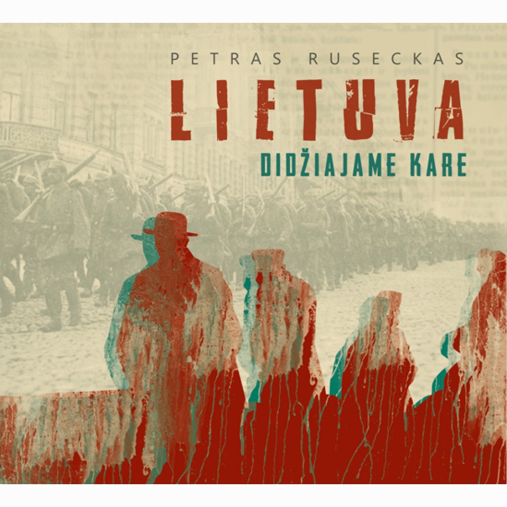 Lietuva Didžiajame kare. Petras Ruseckas