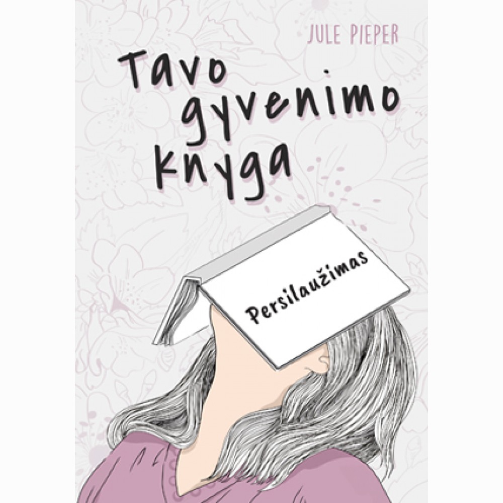 Tavo gyvenimo knyga. Persilaužimas.