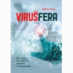 Virusfera. Nuo slogos iki COVID-19: slaptasis virusų pasaulis.