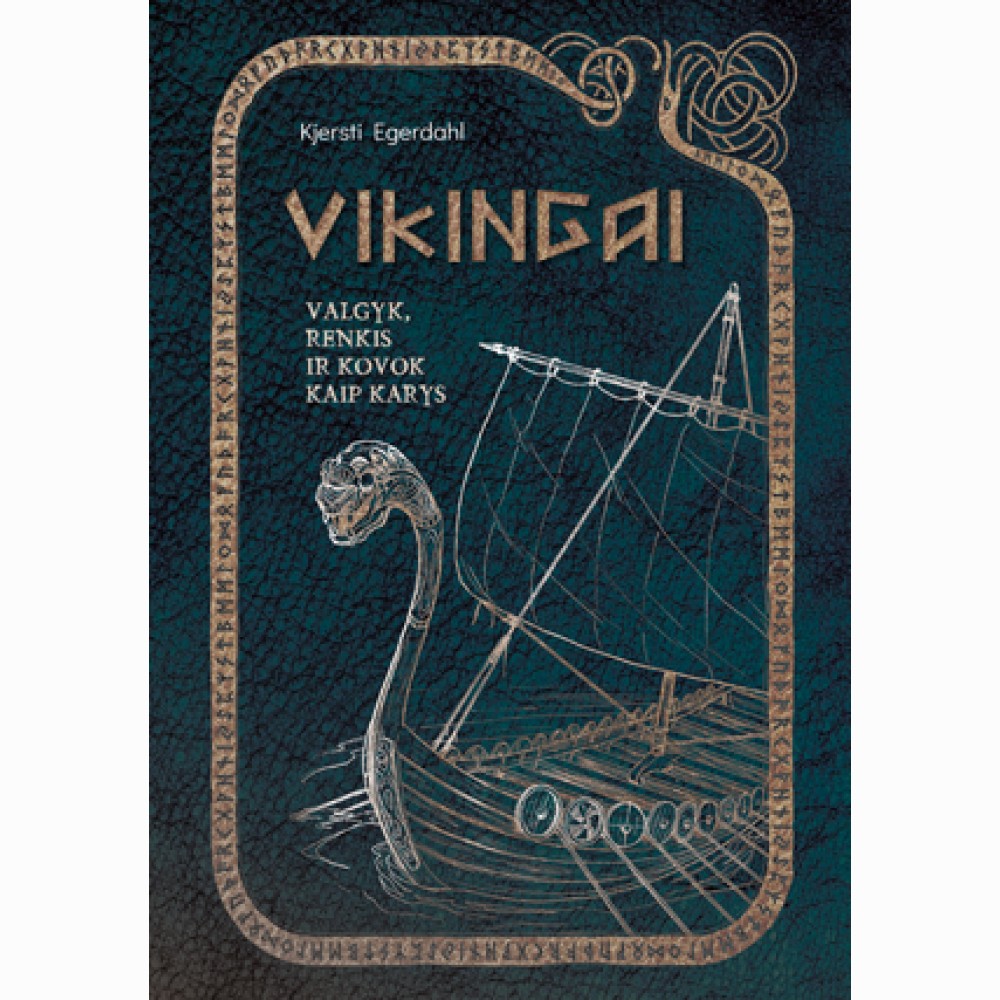 Vikingai. Valgyk, renkis ir kovok kaip karys