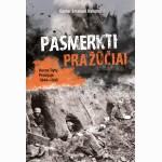 Pasmerkti pražūčiai. Kovos Rytų Prūsijoje 1944 - 1945.
