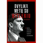 Dvylika metų su Hitleriu. Nacių partijos spaudos vadovo atsiminimai