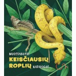 Nuostabusis keisčiausių roplių katalogas