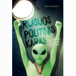 Rusijos politinis karas. Peržengiant hibridinio karo ribas