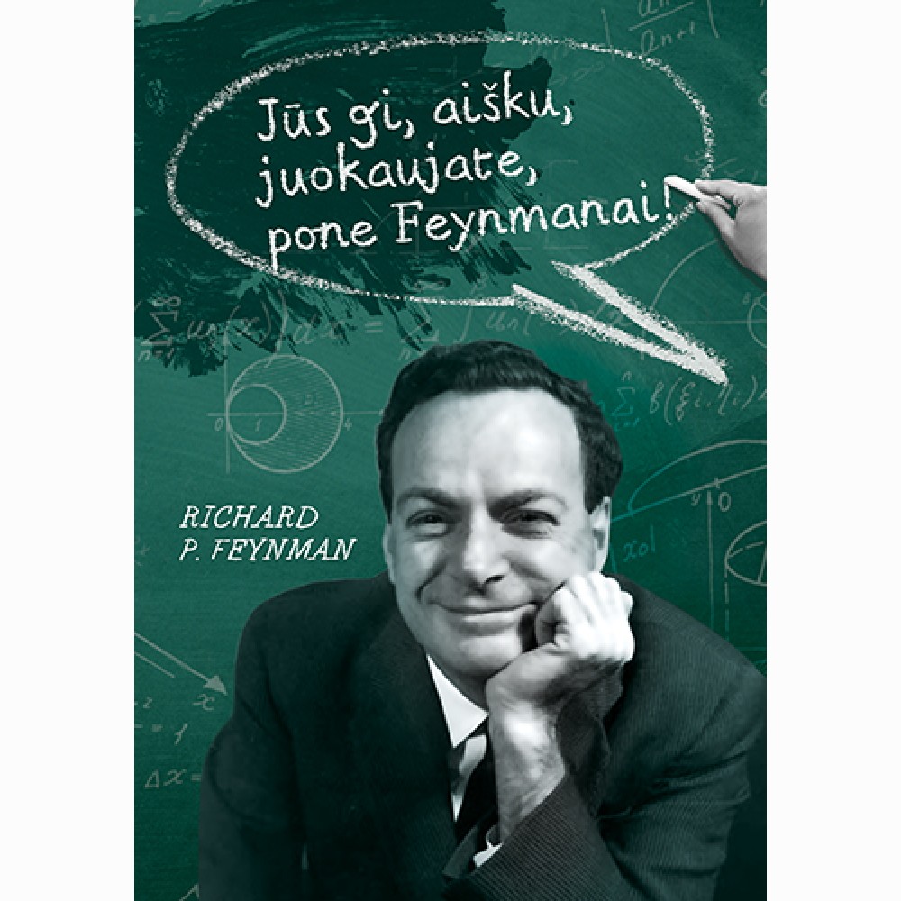 Jūs gi, aišku, juokaujate, pone Feynmanai!