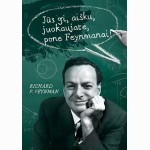 Jūs gi, aišku, juokaujate, pone Feynmanai!