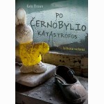 Po Černobylio katastrofos. Išlikimo vadovas