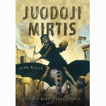 Juodoji mirtis. Didžiojo maro išsami istorija