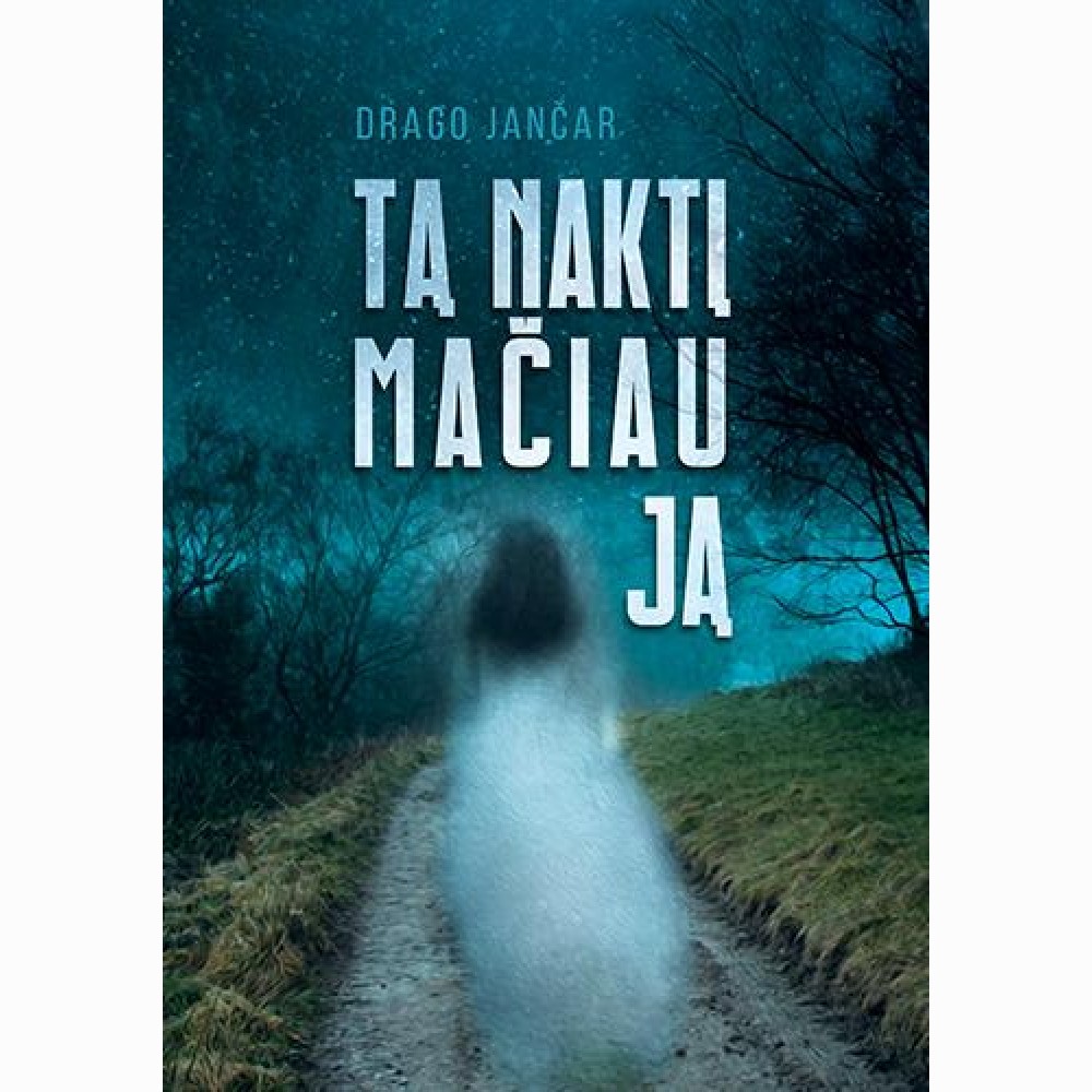 Tą naktį mačiau ją