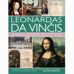 Leonardas da Vinčis. Gyvenimas ir kūryba 500 paveikslų