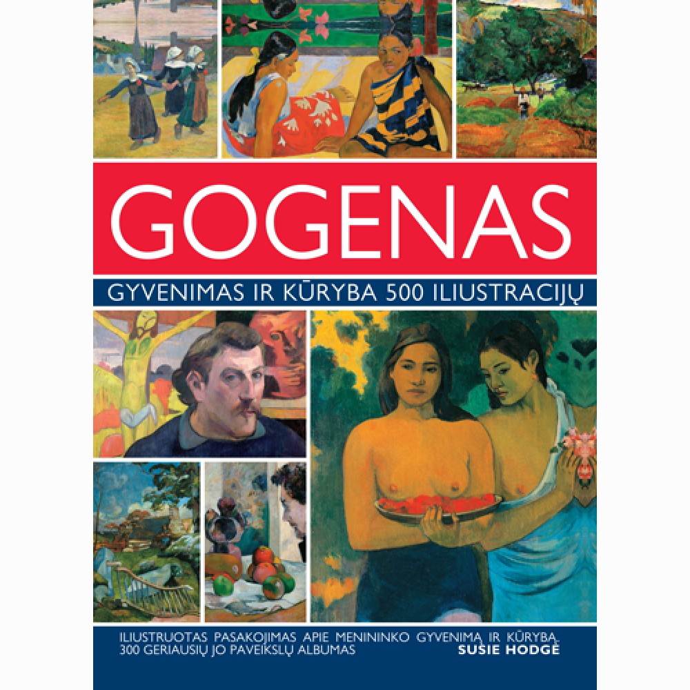 Gogenas. Gyvenimas ir kūryba 500 paveikslų