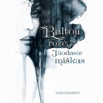 Baltoji rožė, Juodasis miškas