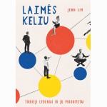 Laimės keliu. Tikrieji lyderiai ir jų prioritetai