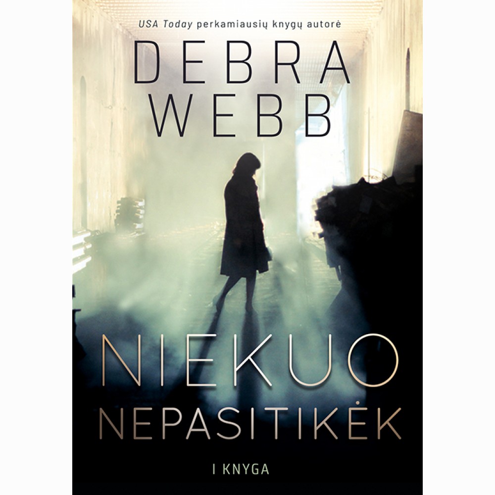 Niekuo nepasitikėk