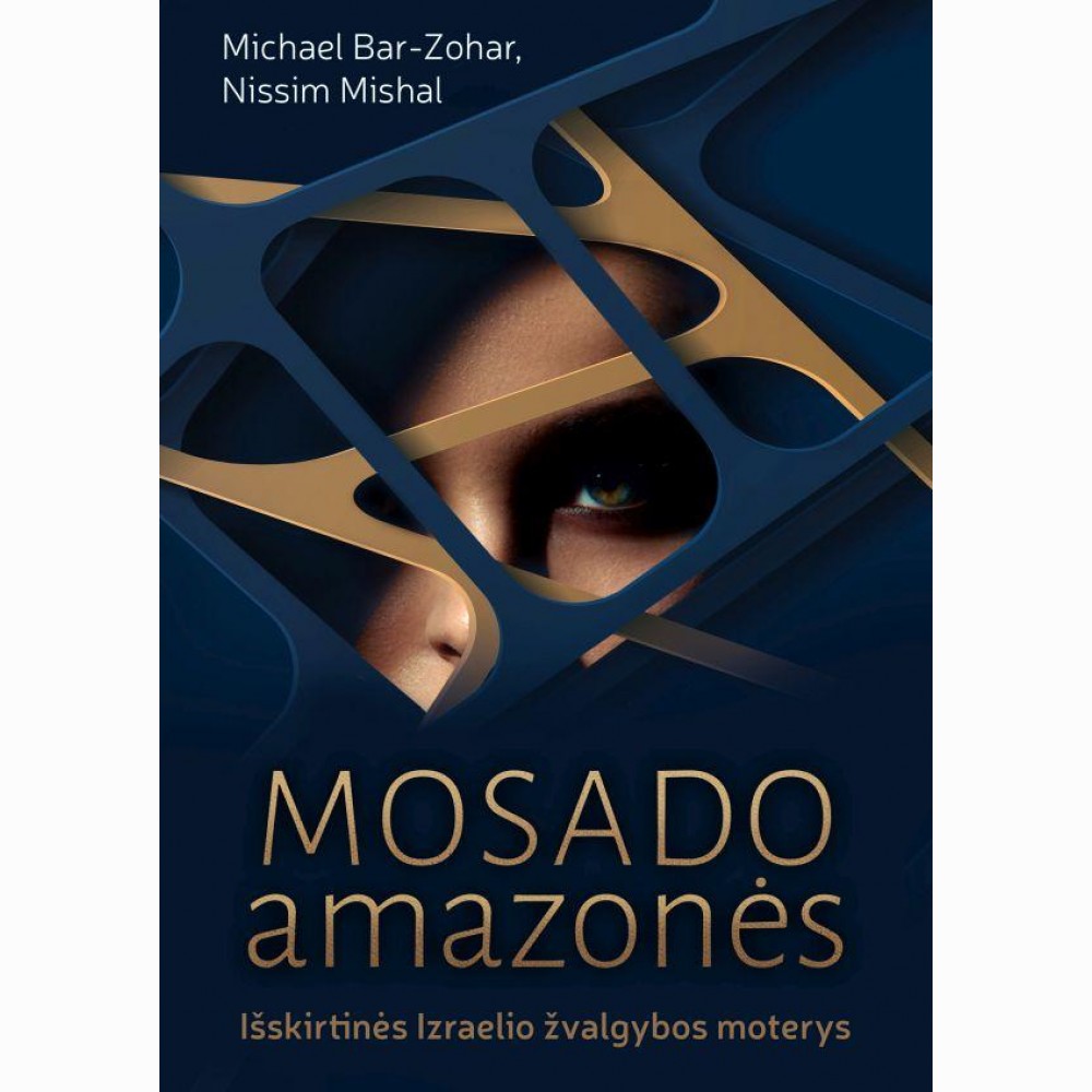 Mosado amazonės. Išskirtinės Izraelio žvalgybos moterys