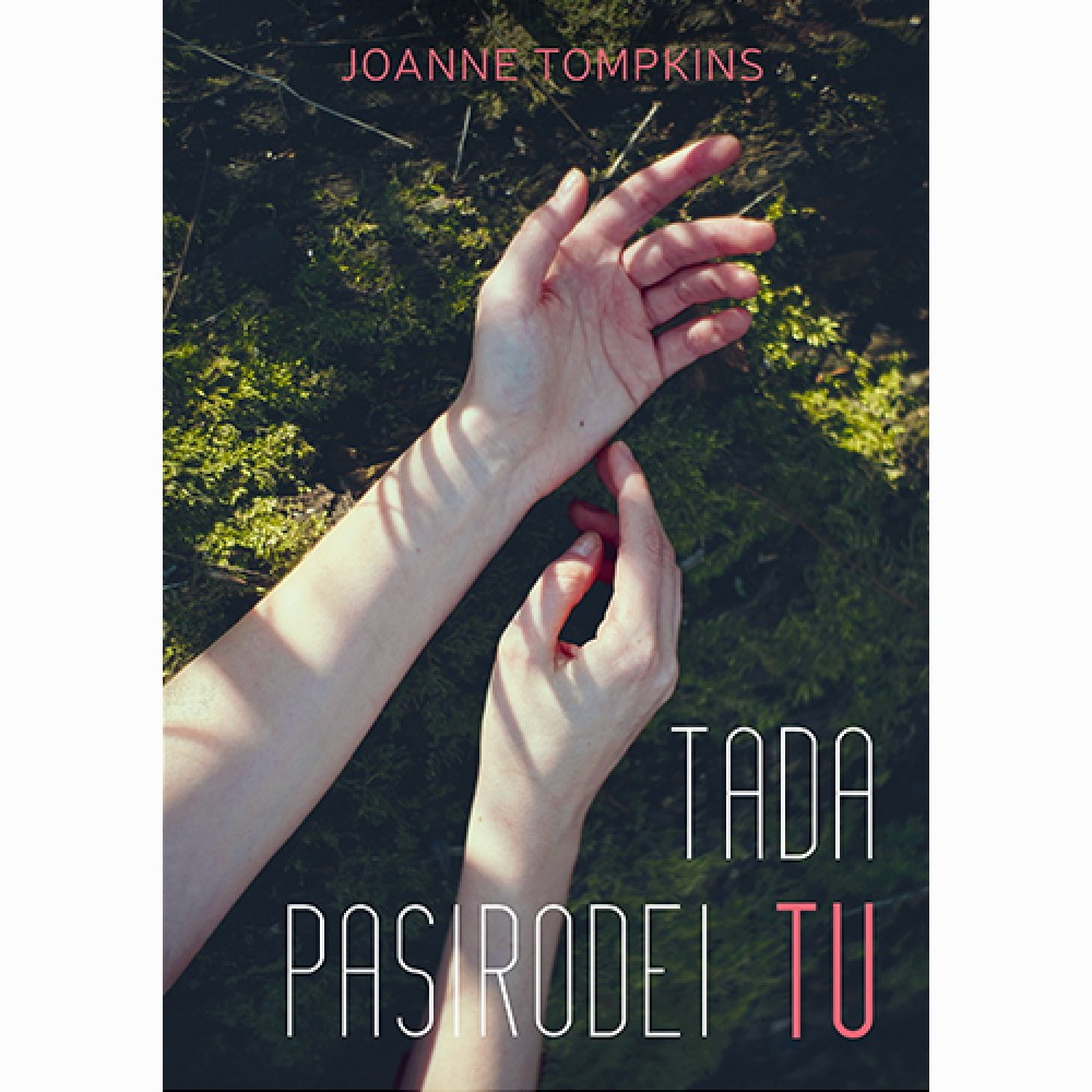 Tada pasirodei tu