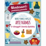 Montessori: pasiekimų pasaulis. Mano pirmoji knygelė apie namus ir daugybė šaunių lipdukų