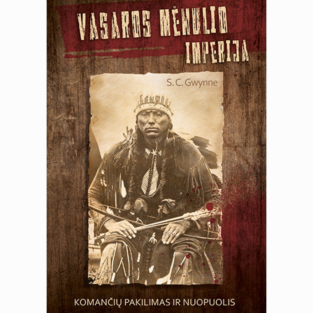 Vasaros mėnulio imperija. Komančių pakilimas ir nuopuolis
