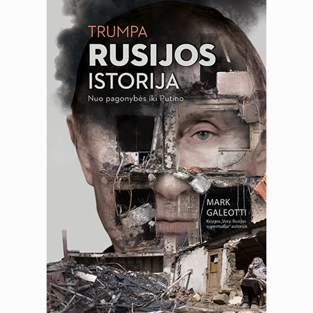 Trumpa Rusijos istorija. Nuo pagonybės iki Putino