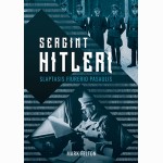 Sergint Hitlerį. Slaptasis fiurerio pasaulis