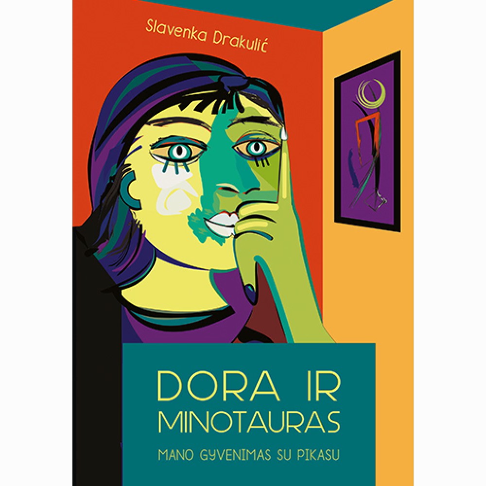 Dora ir Minotauras. Mano gyvenimas su Pikasu