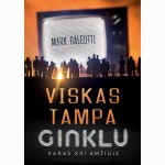 Viskas tampa ginklu. Karas  XXI amžiuje
