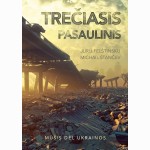 Trečiasis pasaulinis. Mūšis dėl Ukrainos