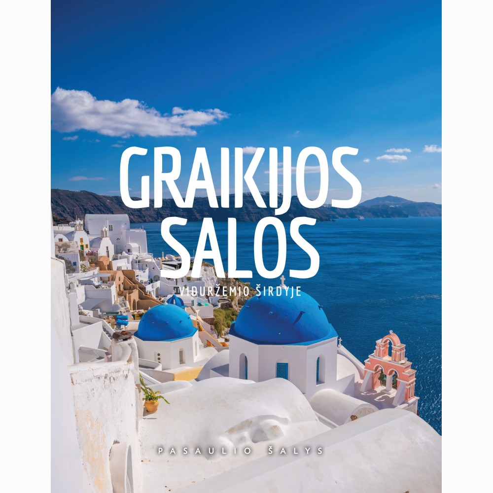 Graikijos salos. Viduržemio širdyje