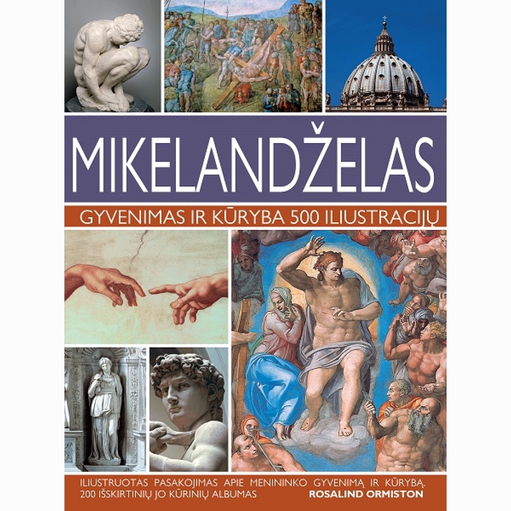 Mikelandželas. Gyvenimas ir kūryba 500 iliustracijų