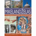 Mikelandželas. Gyvenimas ir kūryba 500 iliustracijų