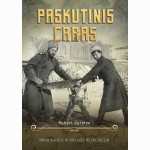 Paskutinis caras. Nikolajus II ir Rusijos revoliucija
