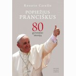 Popiežius Pranciškus 80 gyvenimo istorijų