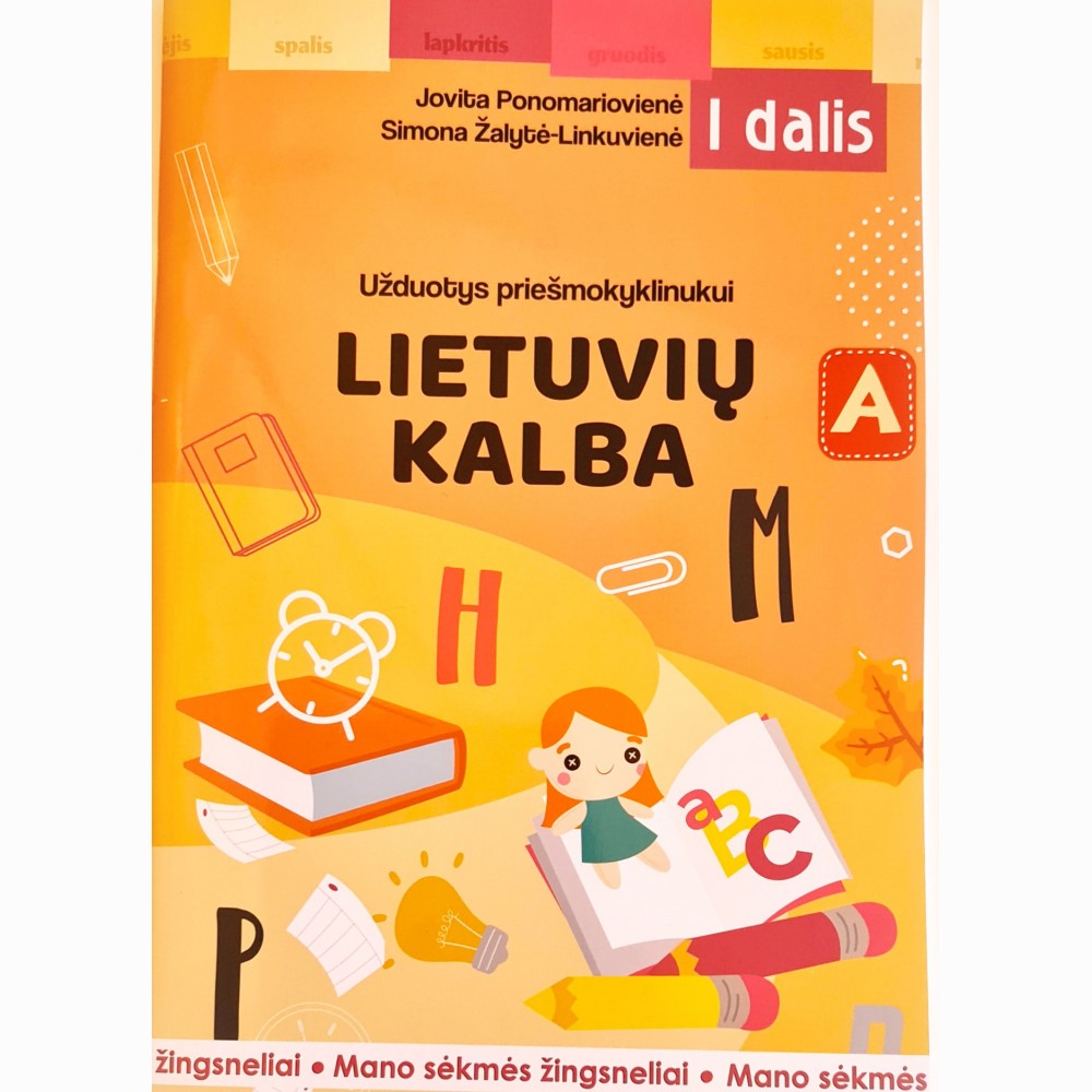 Mano sėkmės žingsneliai. Užduotys priešmokyklinukui: lietuvių kalba, 1 d.